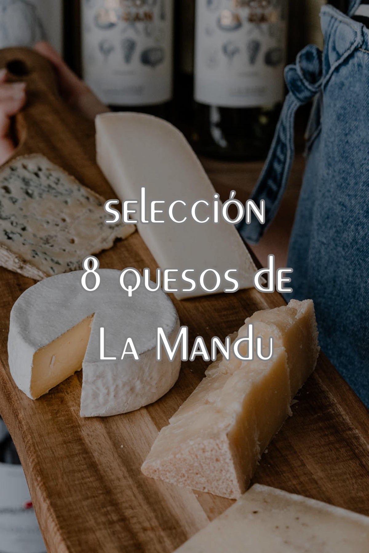 Selección 8 quesos de La Mandu